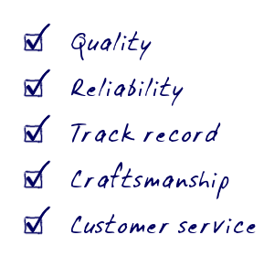 Quality, Reliability, Craftmanship, Customer service